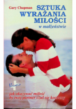 Sztuka wyrażania miłości w małżeństwie