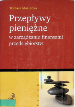 Przepływy pieniężne w zarządzaniu finansami przedsiębiorstw
