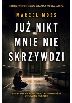 Już nikt mnie nie skrzywdzi