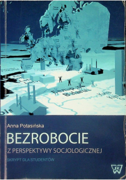 Bezrobocie z perspektywy socjologicznej