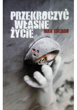 Przekroczyć własne życie