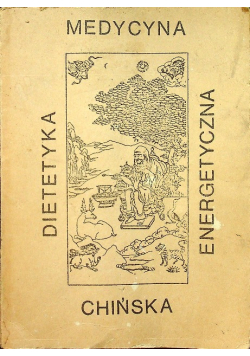 Dietetyka energetyczna i medycyna chińska