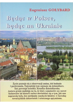 Będąc w Polsce będąc na Ukrainie