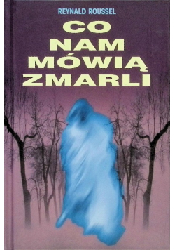 Co nam mówią zmarli