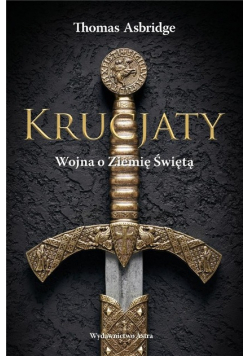 Krucjaty Wojna o Ziemię Świętą