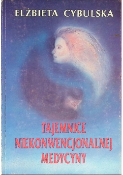 Tajemnice niekonwencjonalnej medycyny