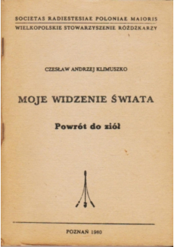 Moje widzenie świata Powrót do ziół ziołolecznictwo