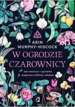 W ogrodzie czarownicy