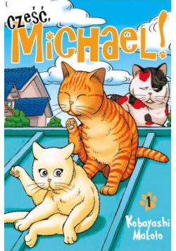 Cześć, Michael! Tom 1