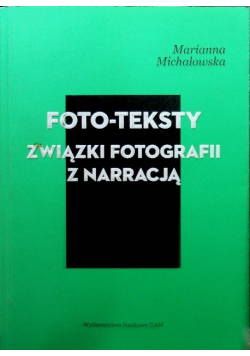 Foto teksty Związki fotografii z narracją