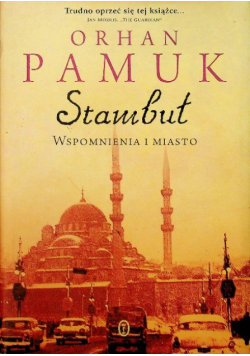 Stambuł Wspomnienia i miasto