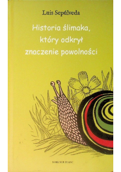 Historia ślimaka który odkrył zalety powolności