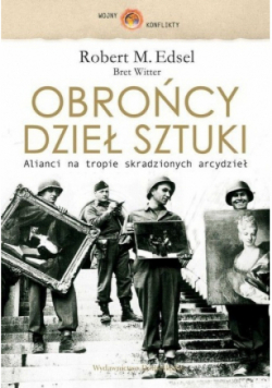 Obrońcy dzieł sztuki Alianci na tropie skradzionych arcydzieł