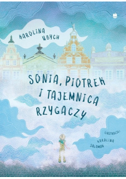 Sonia Piotrek i tajemnica rzygaczy