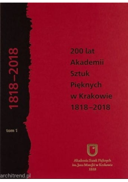 200 lat akademii sztuk pięknych w Krakowie 1818-2018