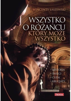 Wszystko o różańcu który może wszystko
