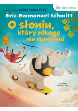 O słoniu, który nikogo nie szanował