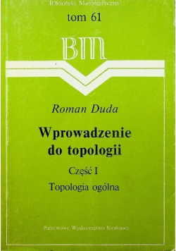 Wprowadzenie do topologii Część I