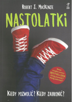 Nastolatki Kiedy pozwolić Kiedy zabronić