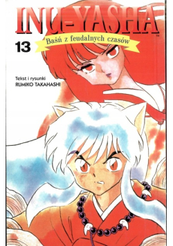Inu - Yasha Baśń z feudalnych czasów Tom 13