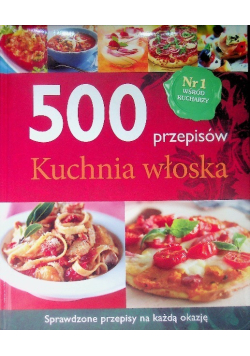 500 przepisów Kuchnia włoska