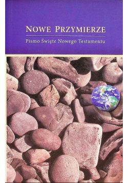 Nowe przymierze Pismo Święte Nowego Testamentu