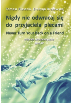 Nigdy nie odwracaj się do przyjaciela plecami