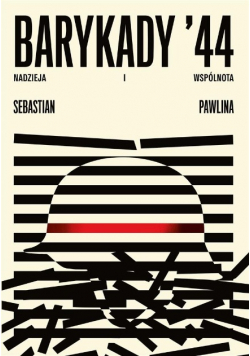 Barykady '44. Nadzieja i wspólnota