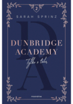Dunbridge Academy. Tylko z tobą
