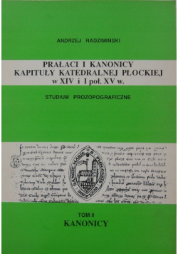 Prałaci i kanonicy kapituły Katedralnej Płockiej w XIV I i I poł. XV w.
