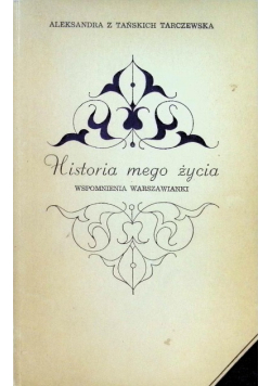 Historia mego życia Wspomnienia Warszawianki