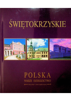 Świętokrzyskie Polska nasze dziedzictwo