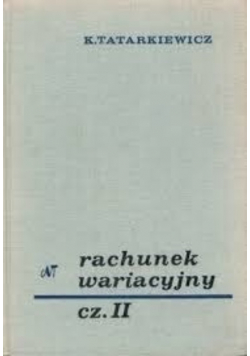 Rachunek wariacyjny Część II