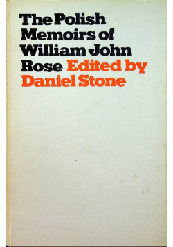 The Polish Memoirs of William John Rose