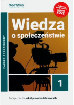 Wiedza o społeczeństwie Klasa 1 Podręcznik dla liceum i technikum Zakres rozszerzony