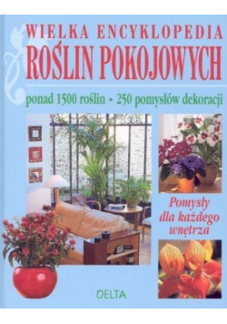 Wielka encyklopedia roślin pokojowych