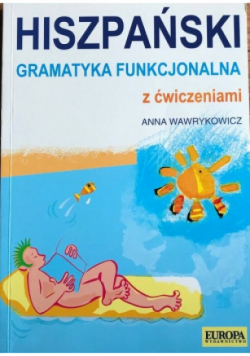 Hiszpański Gramatyka funkcjonalna z ćwiczeniami