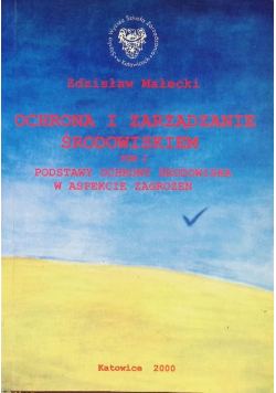 Ochrona i zarządzanie środowiskiem Tom 1