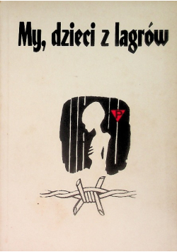 My dzieci z lagrów