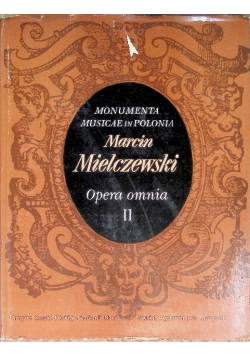 Monumenta Musicae in Polonia Opera omnia Tom II