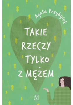 Takie rzeczy tylko z mężem