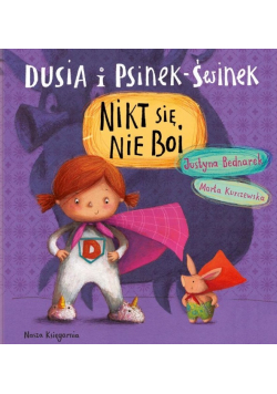 Dusia i Psinek-Świnek. Nikt się nie boi