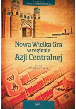Nowa Wielka Gra W Regionie Azji Centralnej