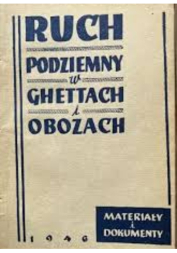 Ruch podziemny w gettach i obozach 1946