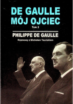 De Gaulle Mój ojciec Tom 2