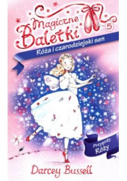 Magiczne Baletki Róża i czarodziejski sen