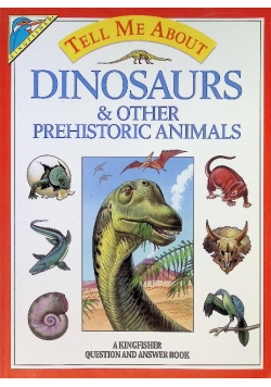 Dinosaurs and Other Prehistoric Animals