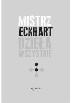 Eckhart Dzieła wszystkie Tom 2