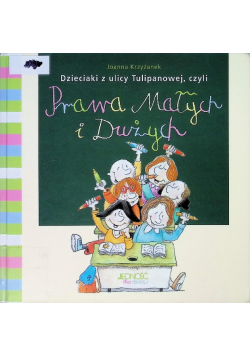 Dzieciaki z ulicy Tulipanowej czyli prawa małych i dużych