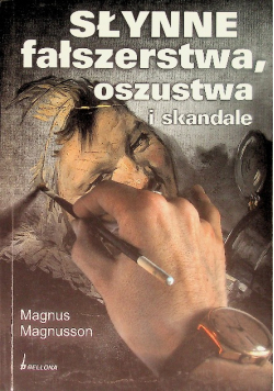 Słynne fałszerstwa, oszustwa i skandale